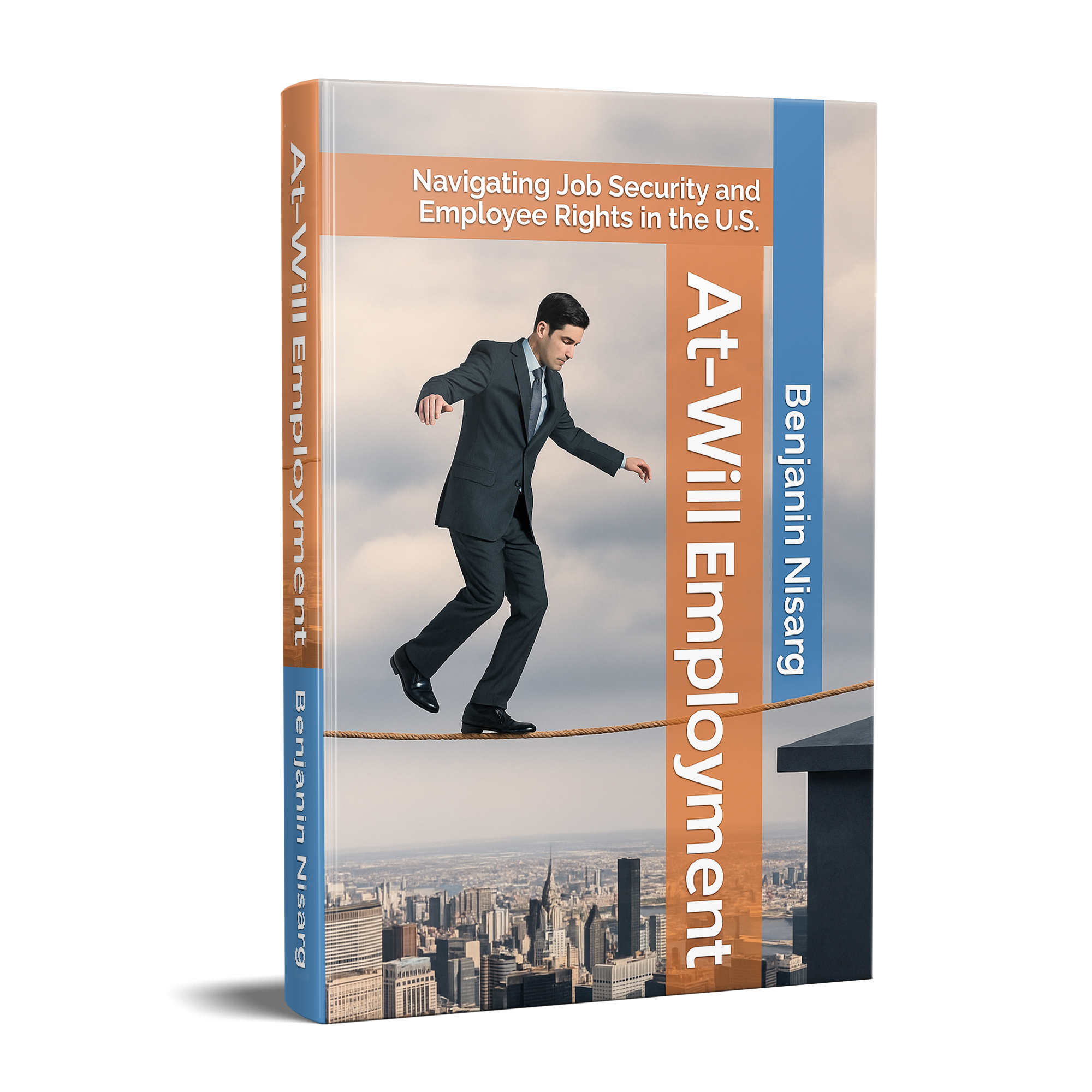 At-Will Employment: Navigating Job Security and Employee Rights in the U.S. - Paperback Version