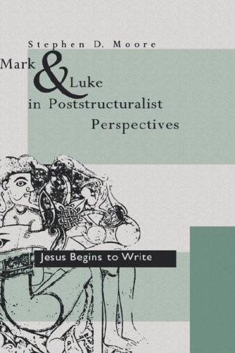 Cover of Mark and Luke in Poststructuralist Perspectives: Jesus Begins to Write