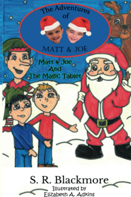 Matt & Joe and The Magic Tablet by S.R. Blackmore