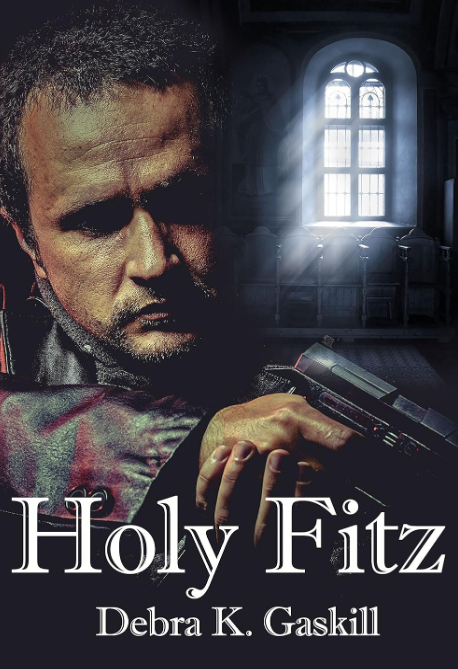 Holy Fitz (Fracktown Gumshoe Book 2) by Debra Gaskill
