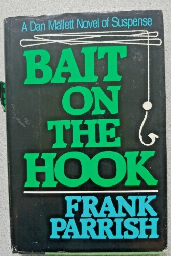 Bait on the hook/Frank Parrish