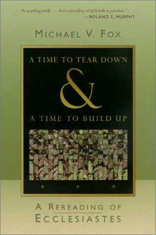 Cover of A Time to Tear Down and a Time to Build Up: A Rereading of Ecclesiastes