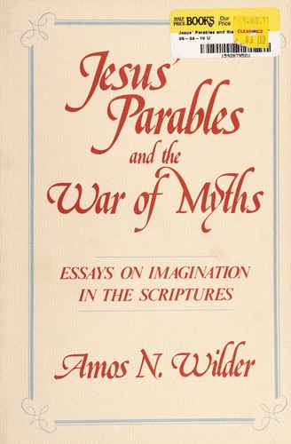 Cover of Jesus Parable & The War of Myths: Essays on Imagination in the Scriptures