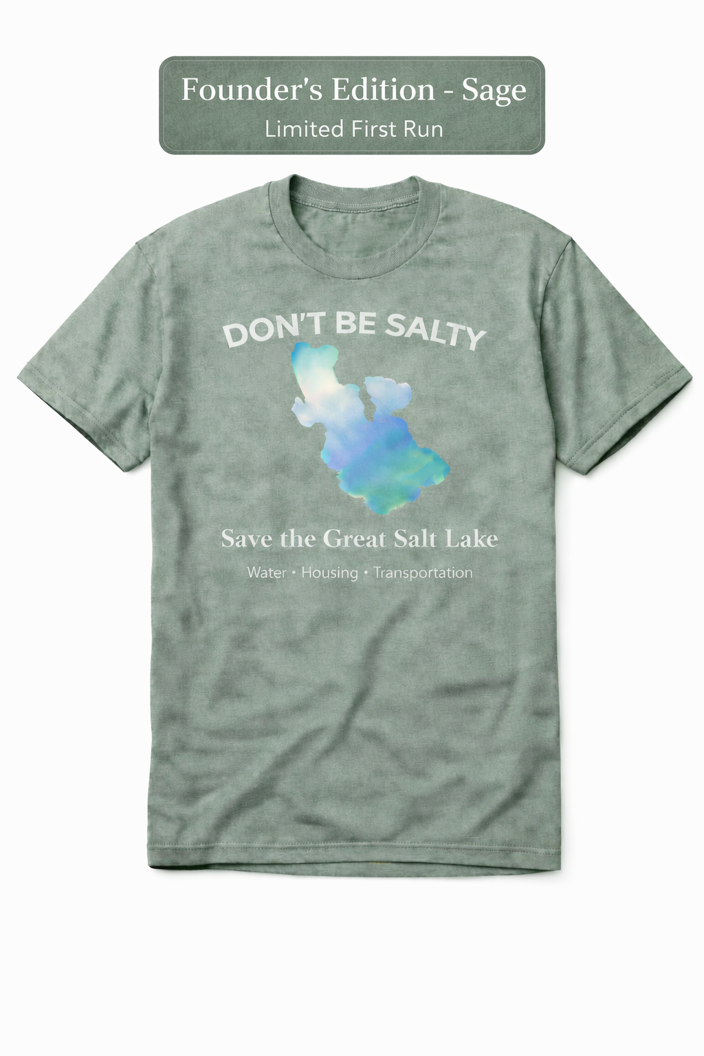 Don't Be Salty - Founder's Edition (Sage)