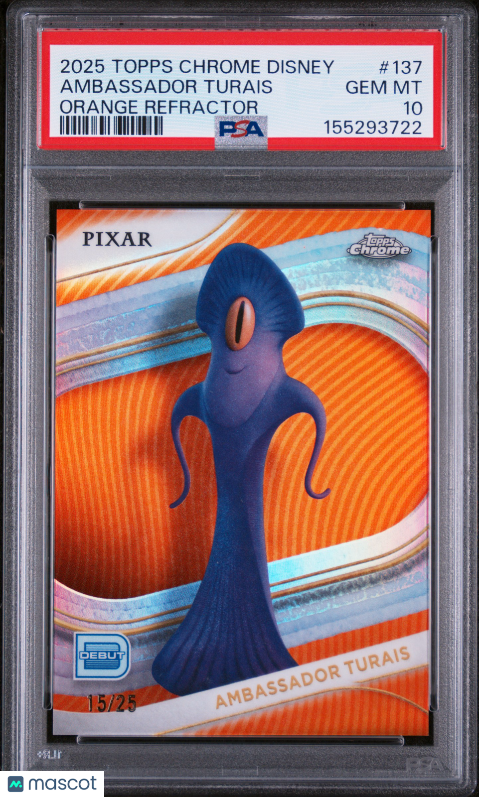 2025 Topps Chrome Disney Ambassador Turais Orange Refractor /25 #137 PSA 10