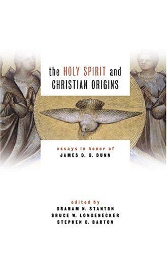 Cover of The Holy Spirit and Christian Origins: Essays in Honor of James D. G. Dunn
