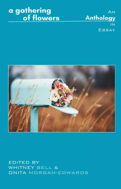 A Gathering of Flowers by Onita Morgan-Edwards and Whitney Bell