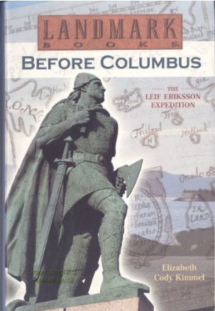 Before Columbus: The Leif Eriksson Expedition (Landmark Books) (Hardcover)/Elizabeth Cody Kimmel