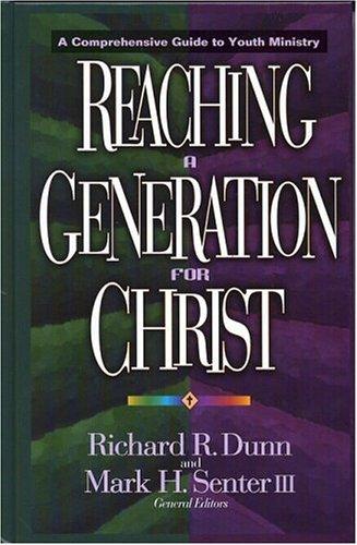 Reaching a Generation for Christ: A Comprehensive Guide to Youth Ministry