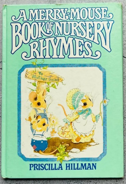 A Merry-Mouse Book of Nursery Rhymes (Hardcover)/Priscilla Hillman