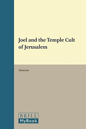 Cover of Joel and the Temple Cult of Jerusalem (Vetus Testamentum, Supplements, 21)