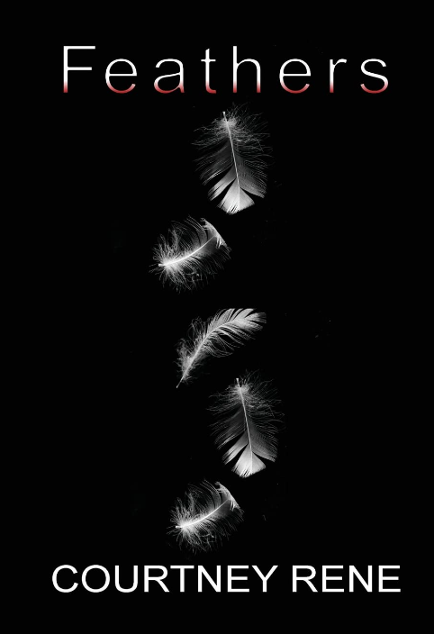 Feathers (The Fallen Book 1) by Courtney Rene
