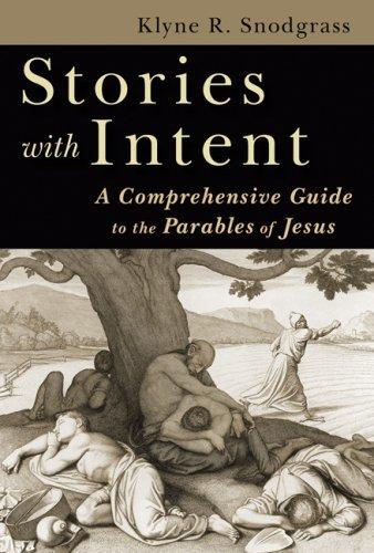 Cover of Stories with Intent: A Comprehensive Guide to the Parables of Jesus