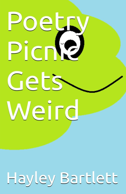 Poetry Picnic Gets Weird by Hayley Bartlett