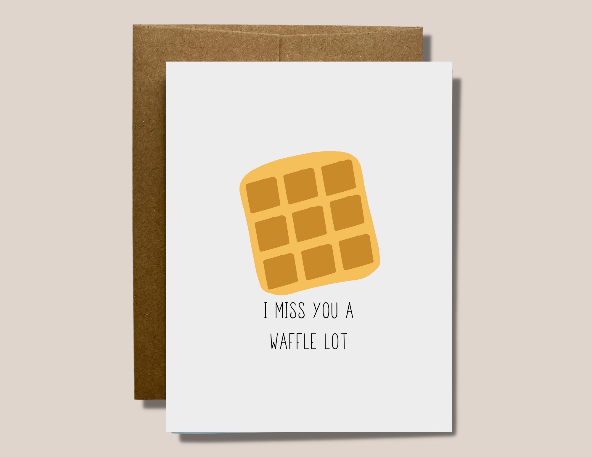 I Miss you a Waffle Lot