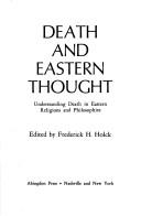 Cover of Death and Eastern thought;: Understanding death in Eastern religions and philosophies