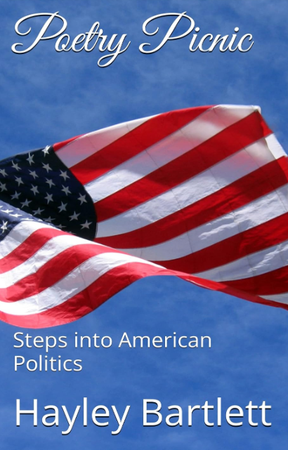 Poetry Picnic: Steps into American Politics by Hayley Bartlett