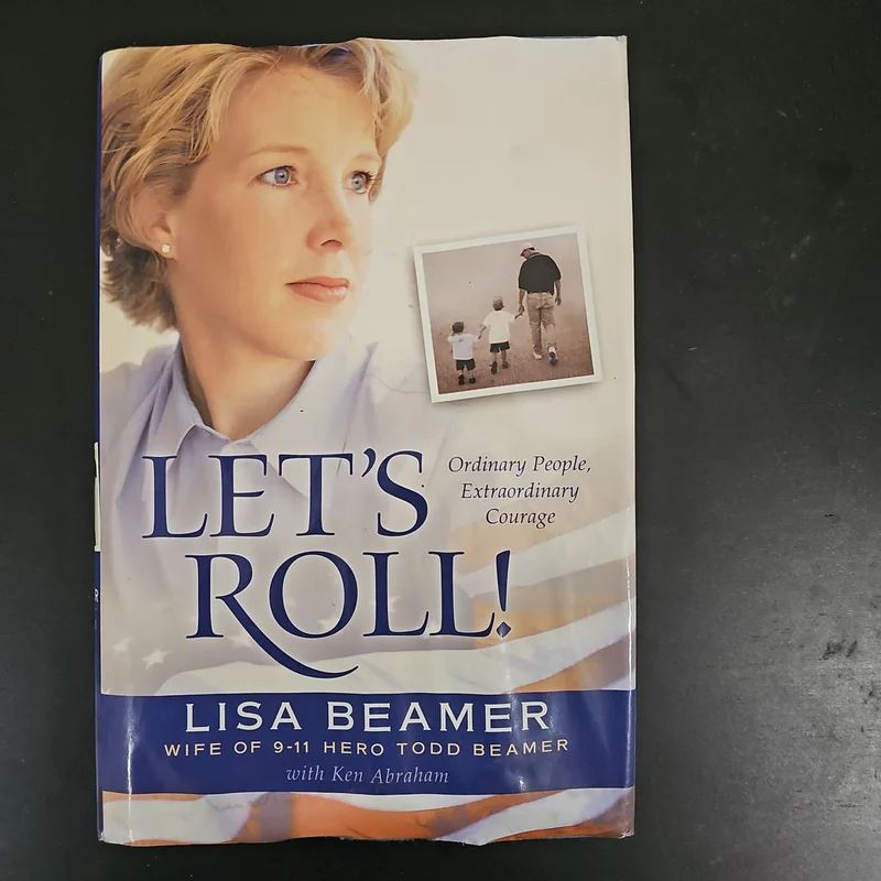 Let's Roll! by Lisa Beamer, Ken Abraham