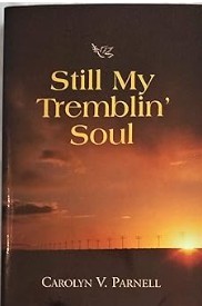Still My Tremblin Soul/Carolyn Parnell
