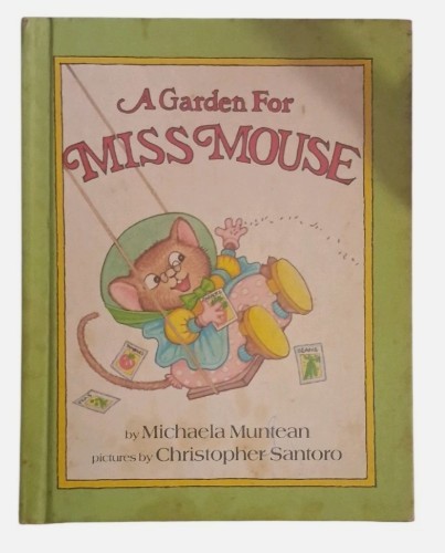 A Garden For Miss Mouse (Hardcover)/Michaela Muntean