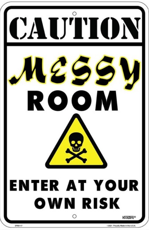 Caution Messy Room