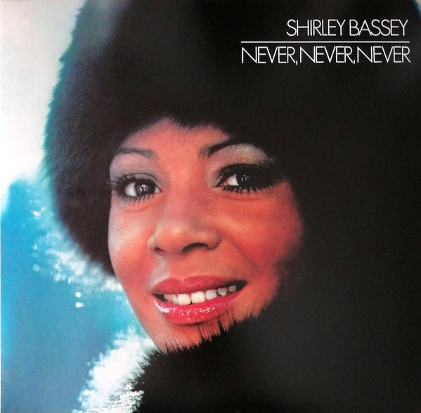 Shirley Bassey - Never, Never, Never album cover