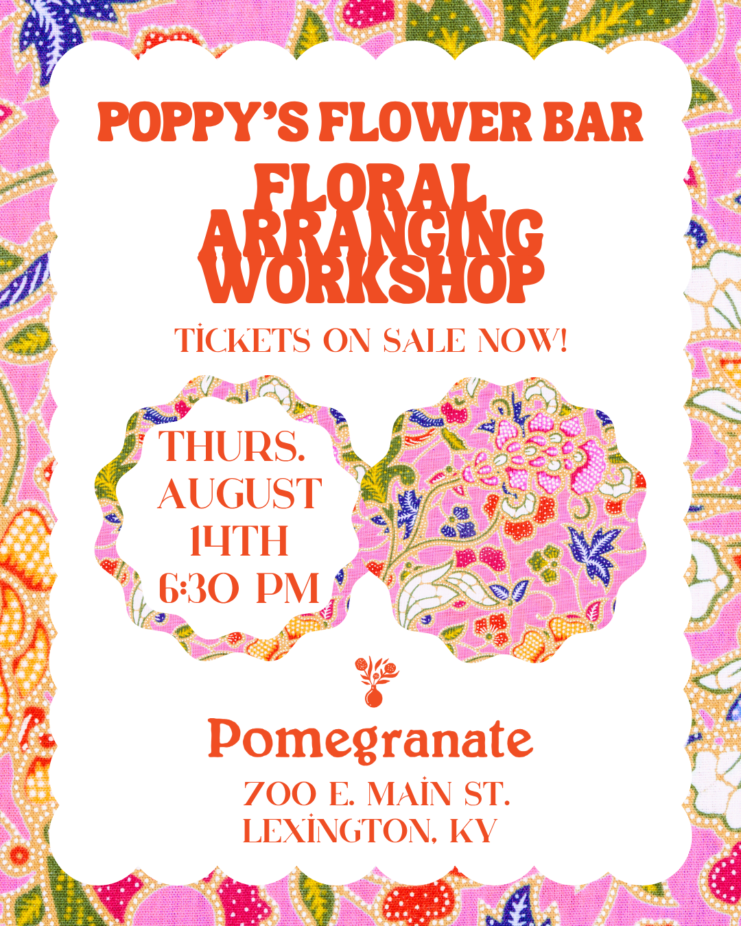 Floral Arranging Workshop with Poppy's Flower Bar hosted by Pomegranate Lexington