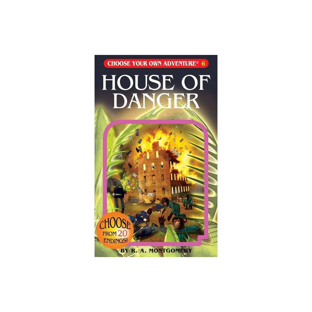 House of Danger (Choose Your Own Adventure #6) by R. A. Montgomery