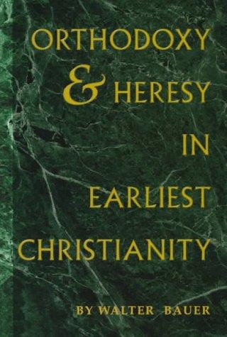 Cover of Orthodoxy and Heresy in Earliest Christianity