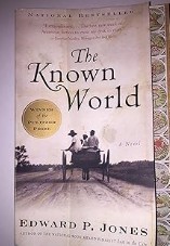 The Known World A Novel/Edward P. Jones