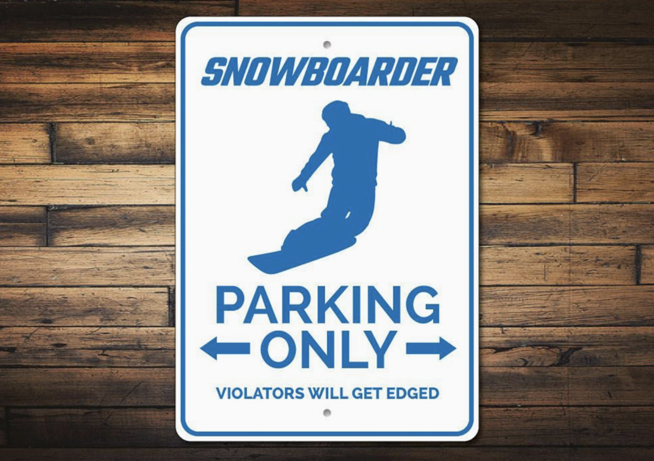 Snowboarder Parking Only Metal Sign