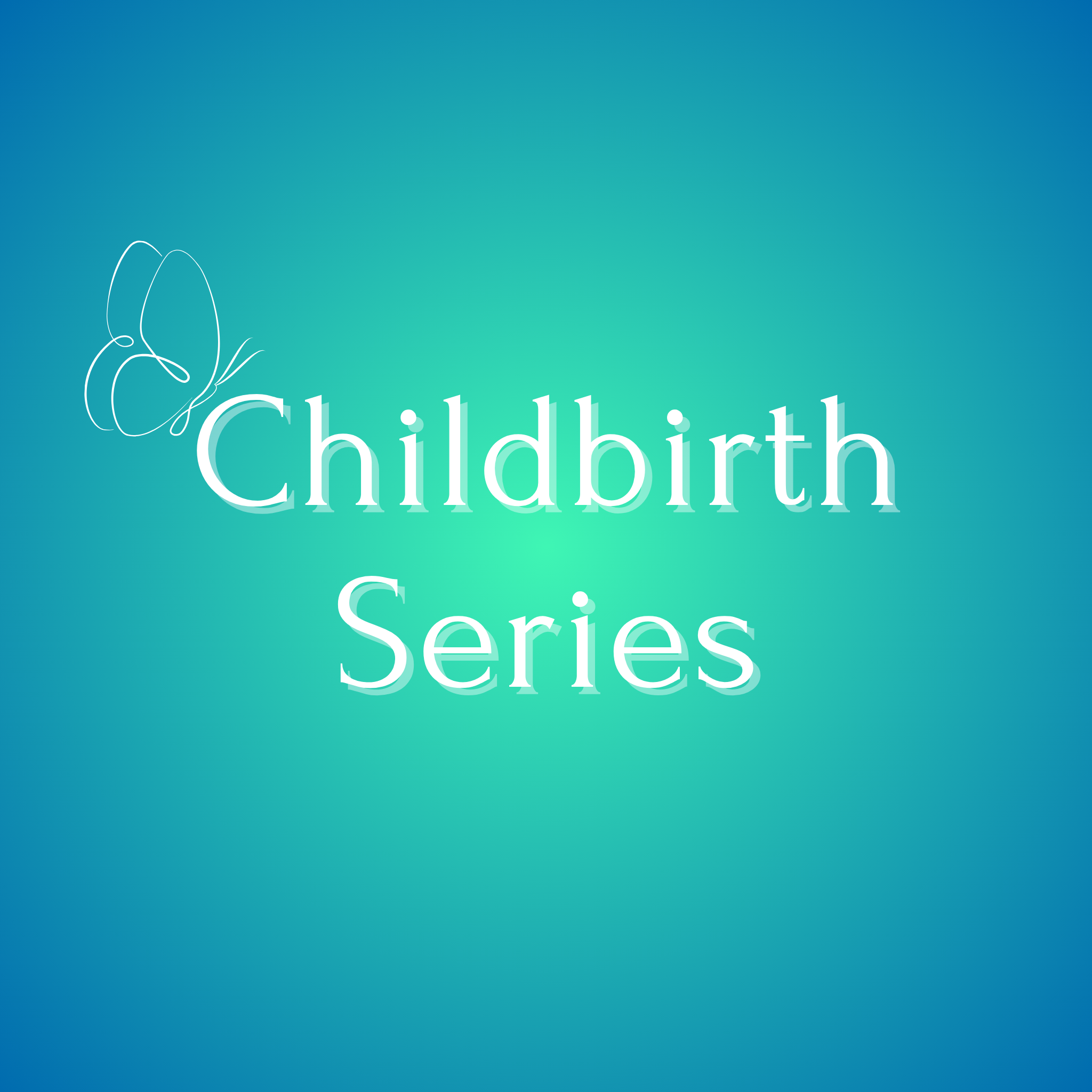 Childbirth Series