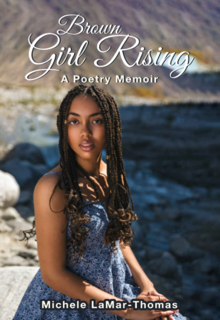 Brown Girl Rising: A Poetry Memoir by Michele LaMar-Thomas