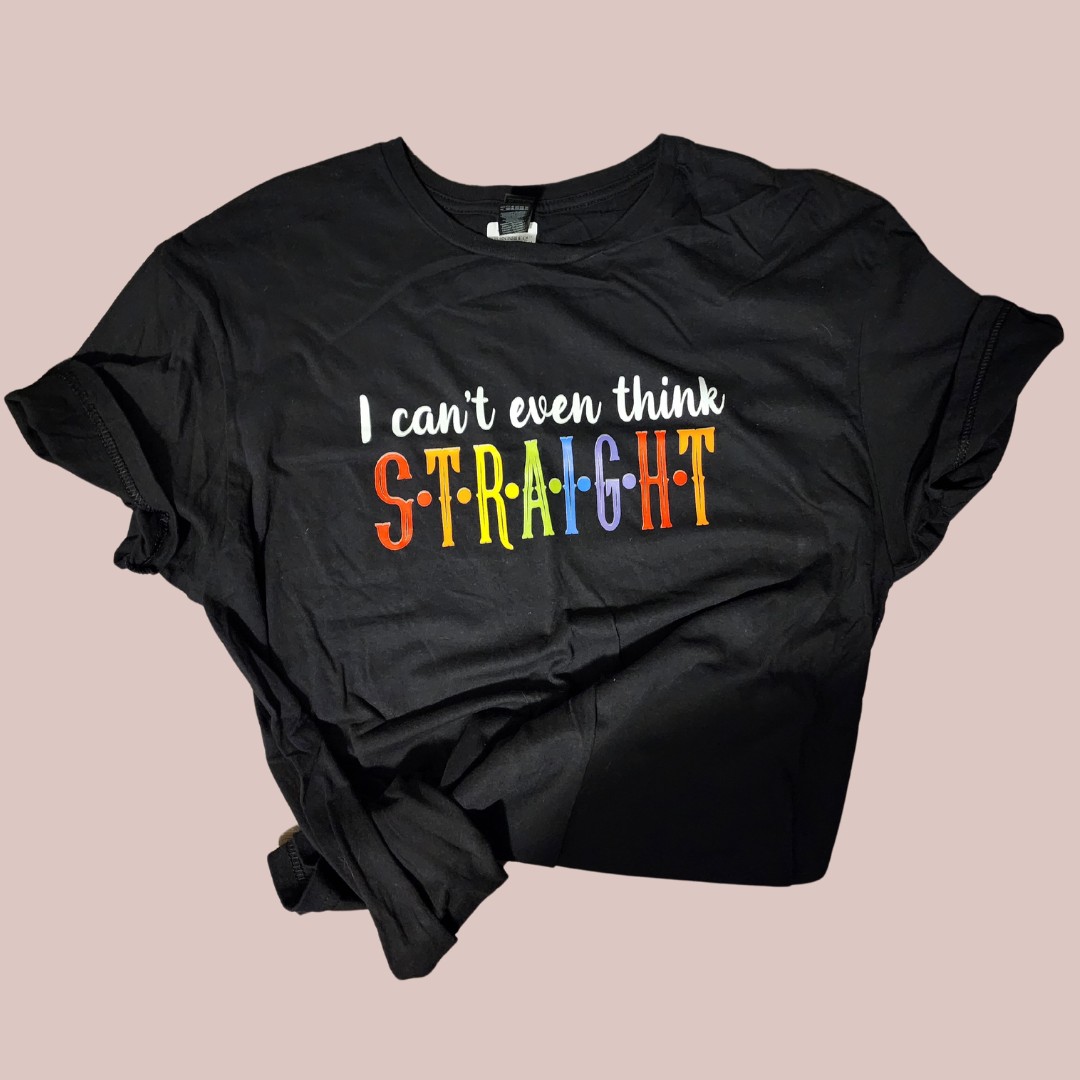 I Can't Even Think Straight