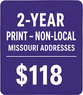 2-Years PRINT SUBSCRIPTION...Missouri Non-Local
