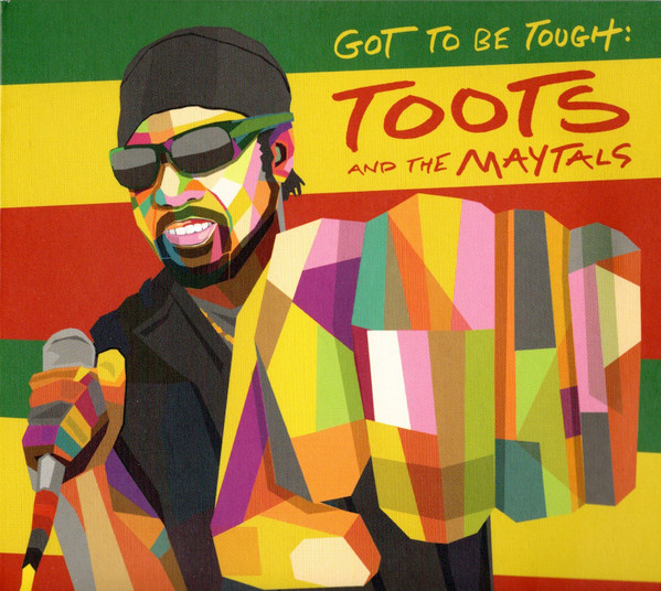 Toots & The Maytals - Got To Be Tough by Unknown Artist - View 1