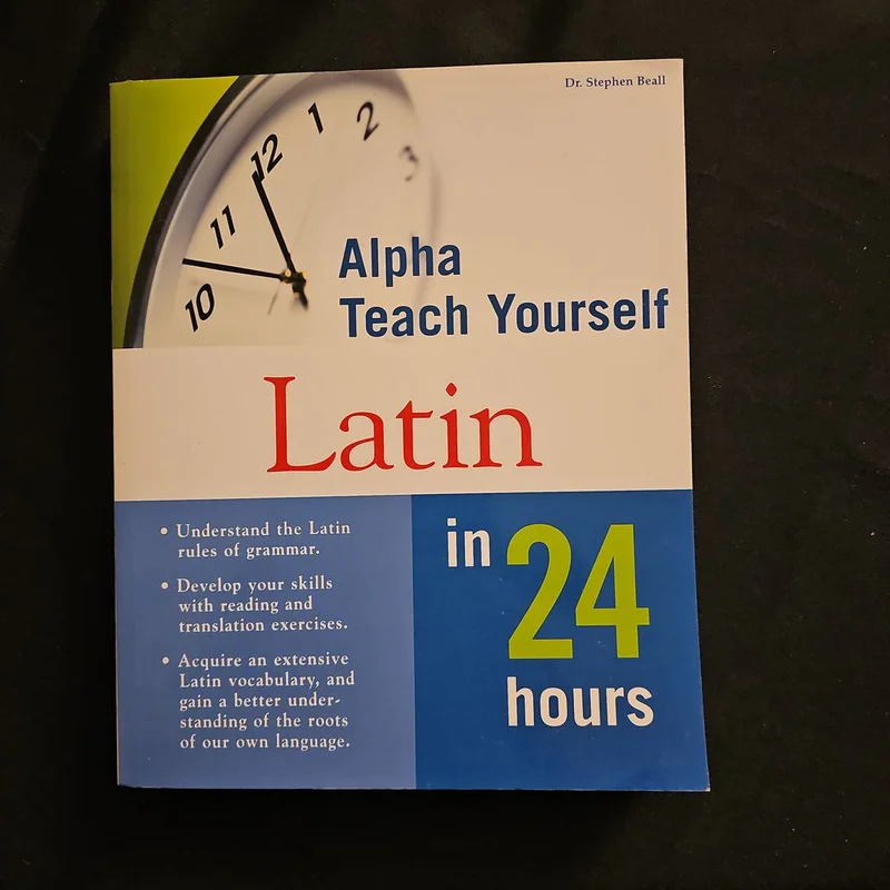 Alpha Teach Yourself Latin in 24 Hours by Stephen Beall, Lucy Beale