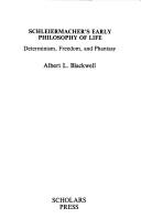 Cover of Schleiermacher's Early Philosophy of Life: Determinism, Freedom, and Phantasy (Harvard Theological Studies XXXIII)