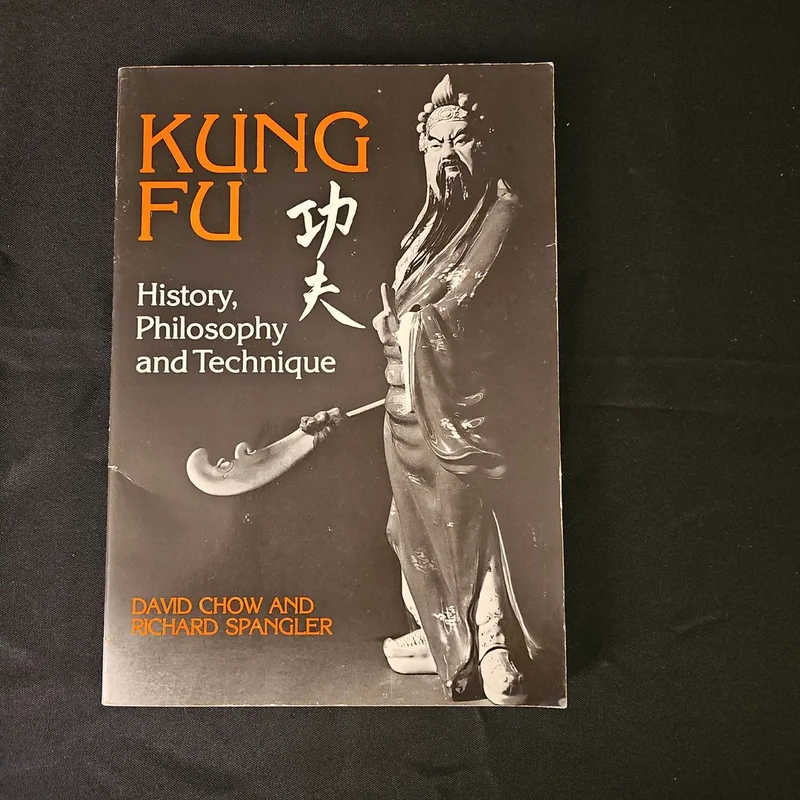 Kung Fu: History, Philosophy, and Technique