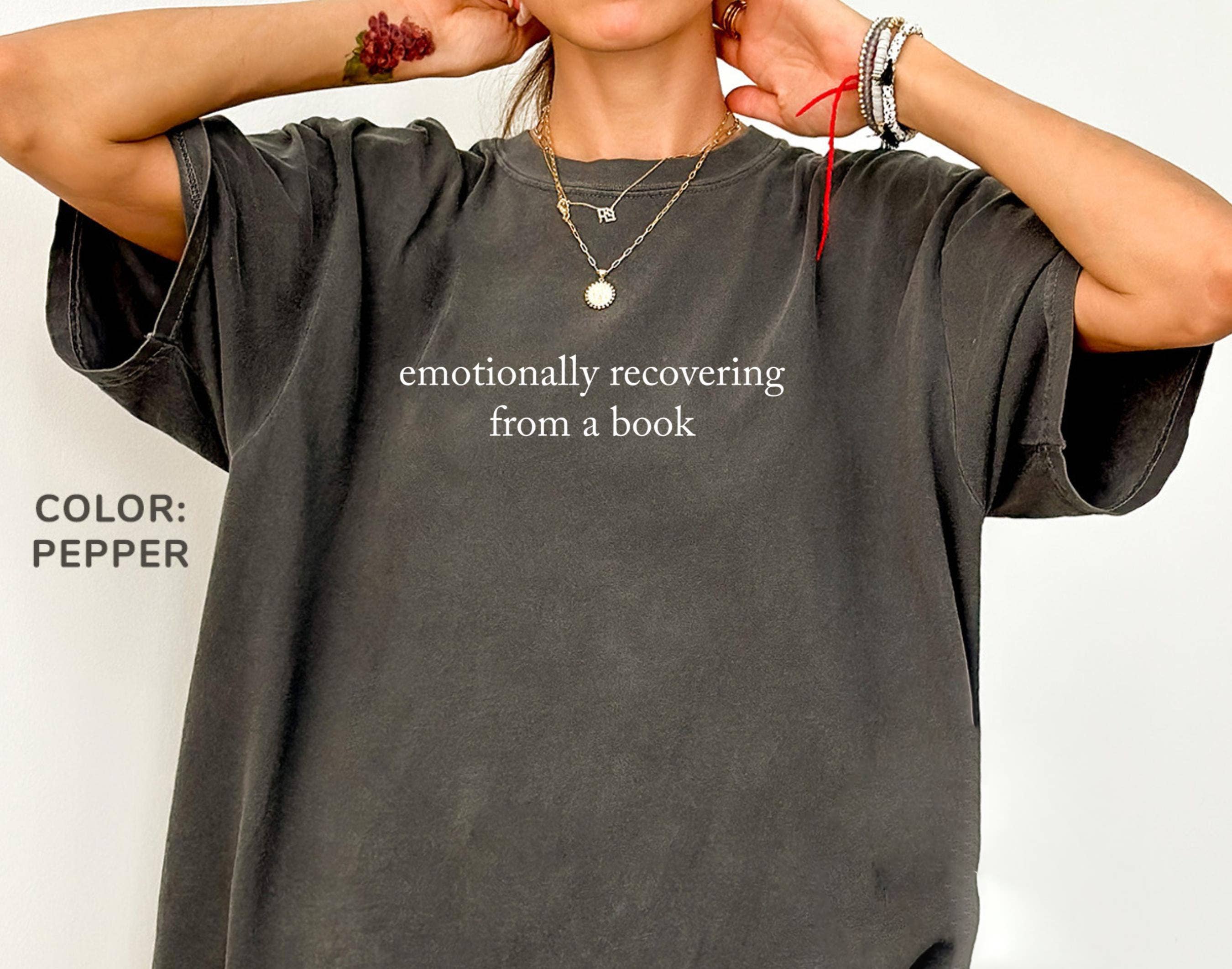 Comfort Colors Emotionally Recovering From A Book Shirt: White, L, Comfort Color T-Shirt