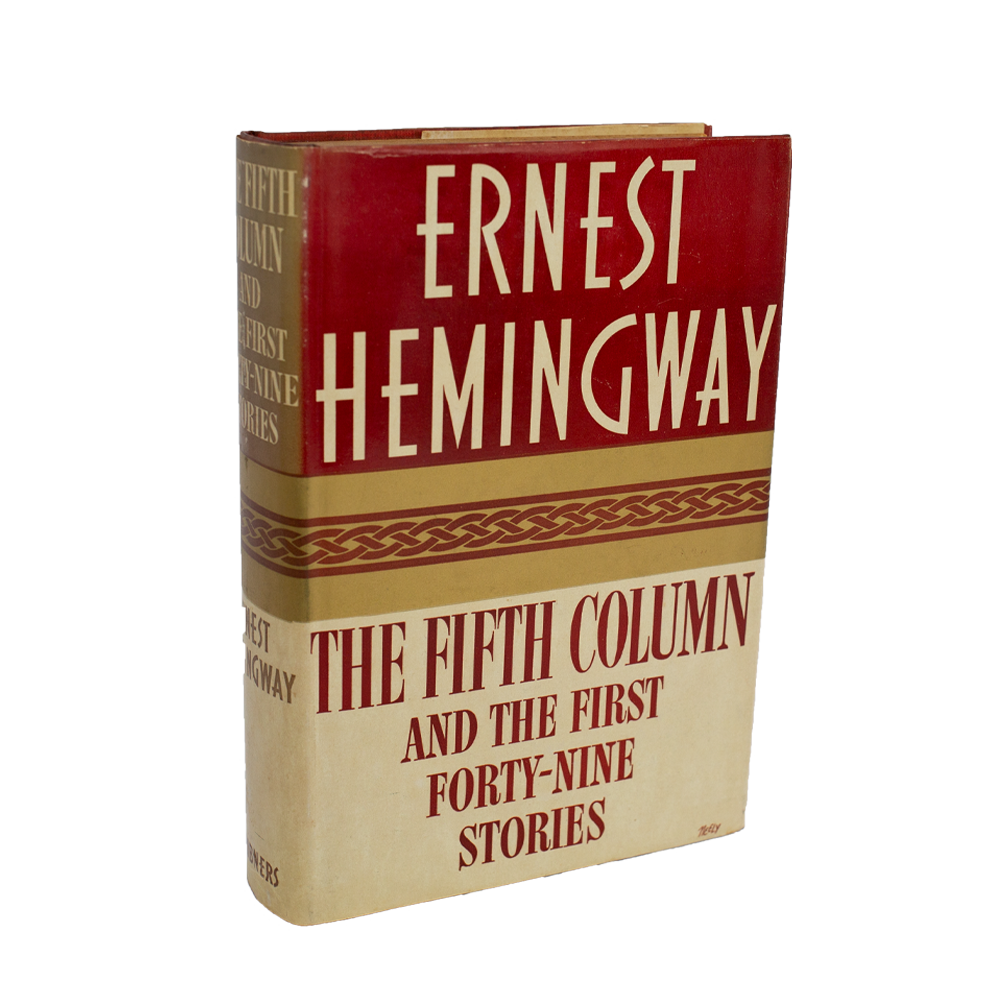 Hemingway, Ernest -- The Fifth Column and the First Forty-Nine Stories [Book]