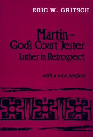 Cover of Martin, God's Court Jester : Luther in Retrospect