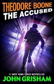 Theodore Boone, the Accused/John Grisham
