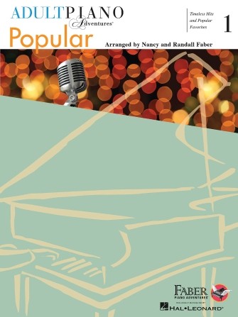 Adult Piano Adventures Popular Book 1: Timeless Hits and Popular Favorites (Adult Piano Adventures: Popular, 1)