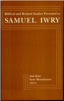 Cover of Biblical and Related Studies Presented to Samuel Iwry