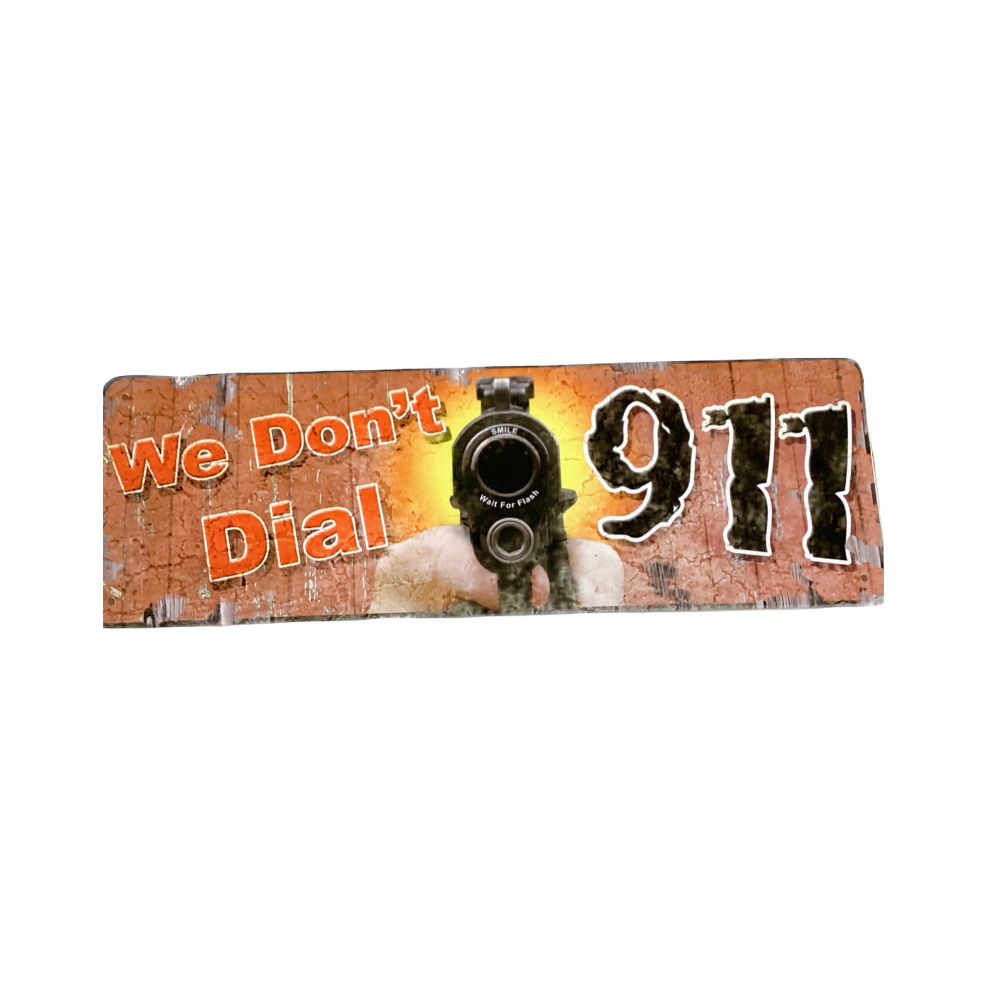 Sign “We don’t dial 911”