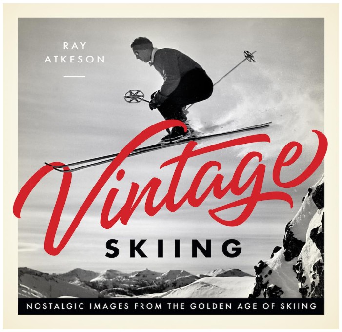 Vintage Skiing: Nostalgic Images from the Golden Age of Skiing