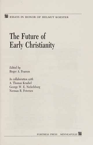 Cover of The Future of Early Christianity: Essays in Honor of Helmut Koester