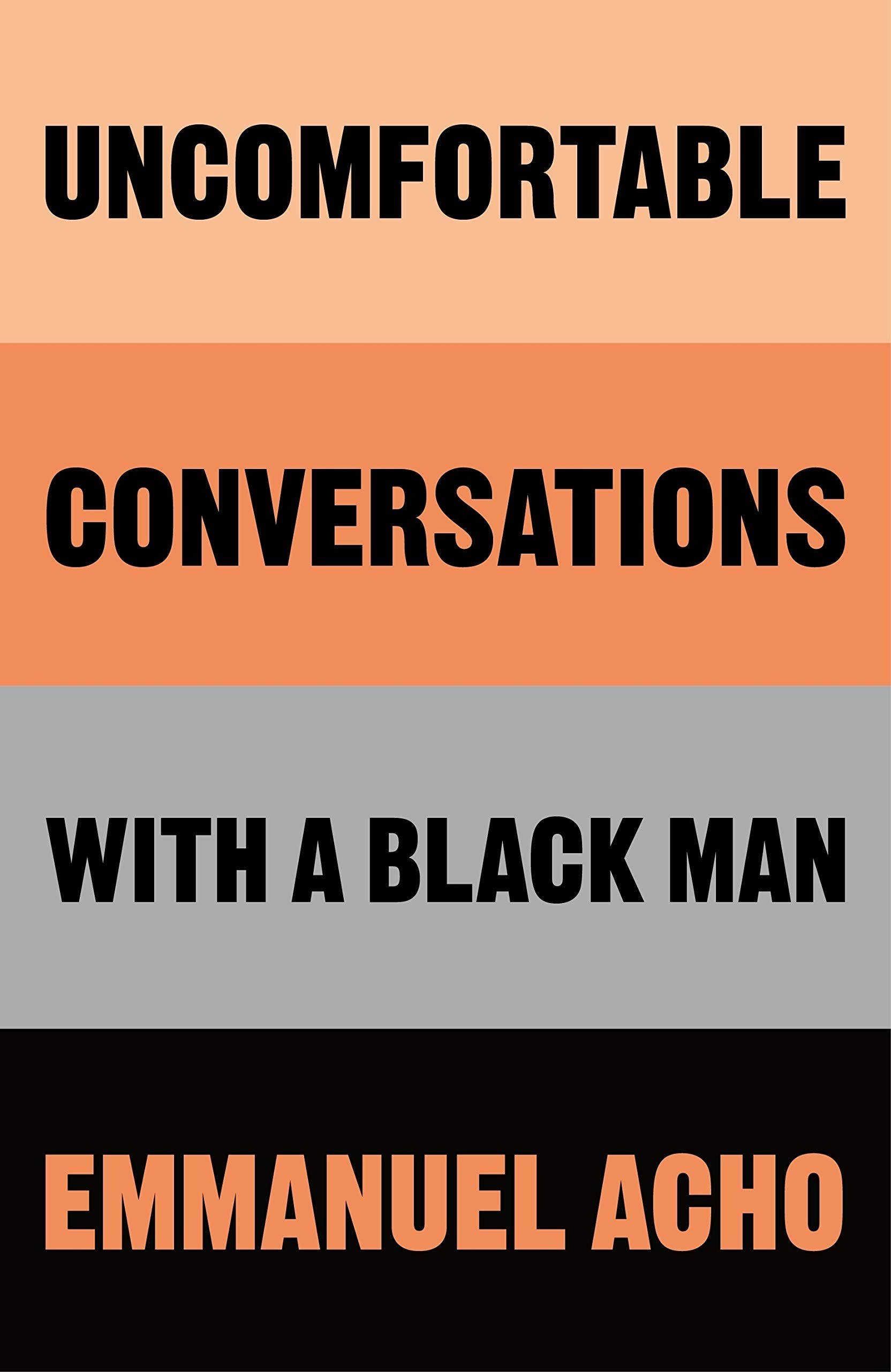 Uncomfortable Conversations With a Black Man: Hardcover 2