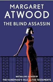 The Blind Assassin A Novel/Margaret Atwood